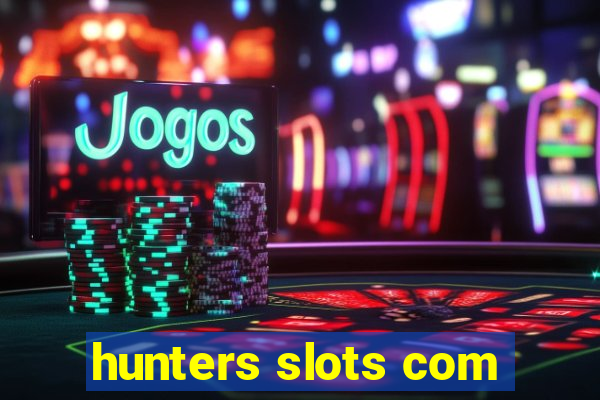 hunters slots com